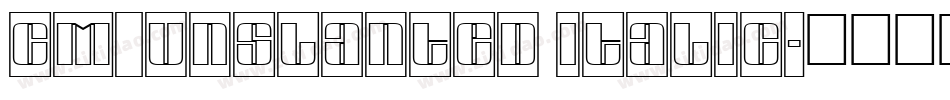 CM_Unslanted Italic字体转换